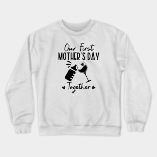 Our First Mother Day Crewneck Sweatshirt